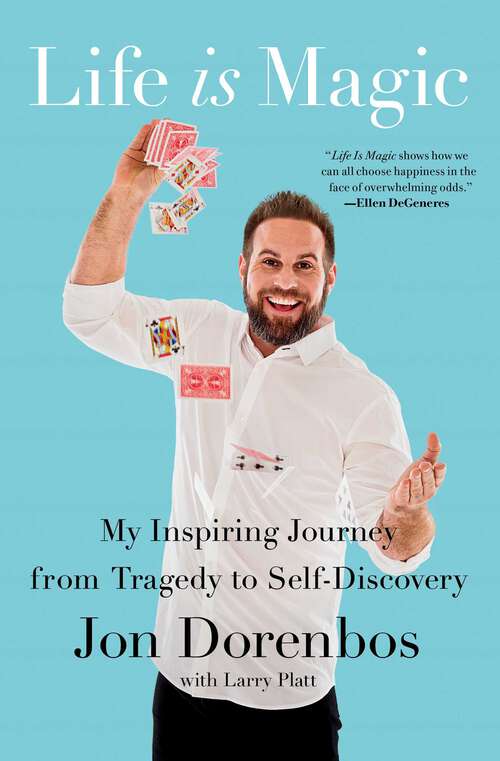 Book cover of Life Is Magic: My Inspiring Journey from Tragedy to Self-Discovery