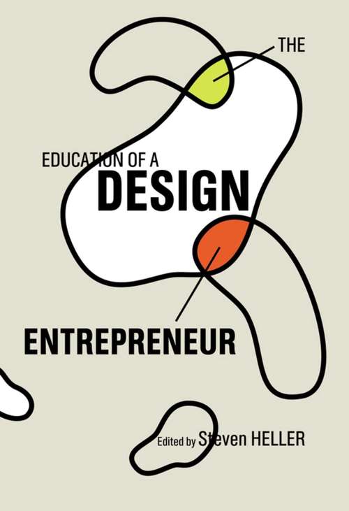 Book cover of The Education of a Design Entrepreneur (Education Of Ser.)