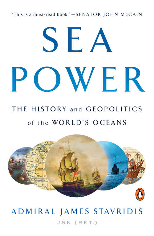 Book cover of Sea Power: The History and Geopolitics of the World's Oceans