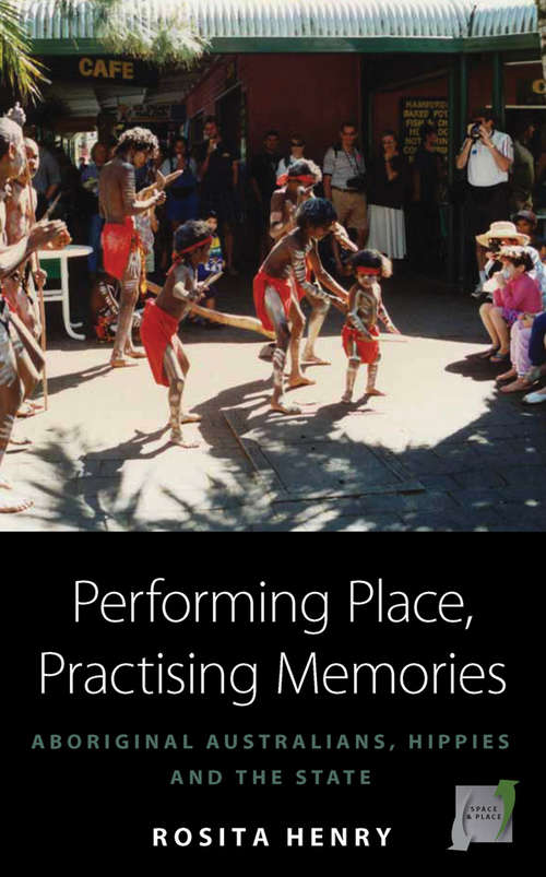 Book cover of Performing Place, Practising Memories