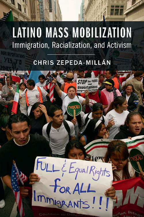 Book cover of Latino Mass Mobilization: Immigration, Racialization, and Activism