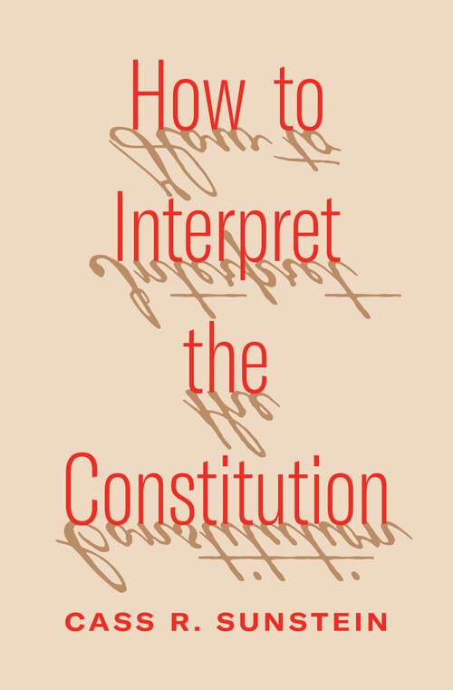 Book cover of How to Interpret the Constitution