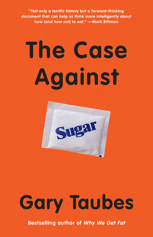 Book cover of The Case Against Sugar