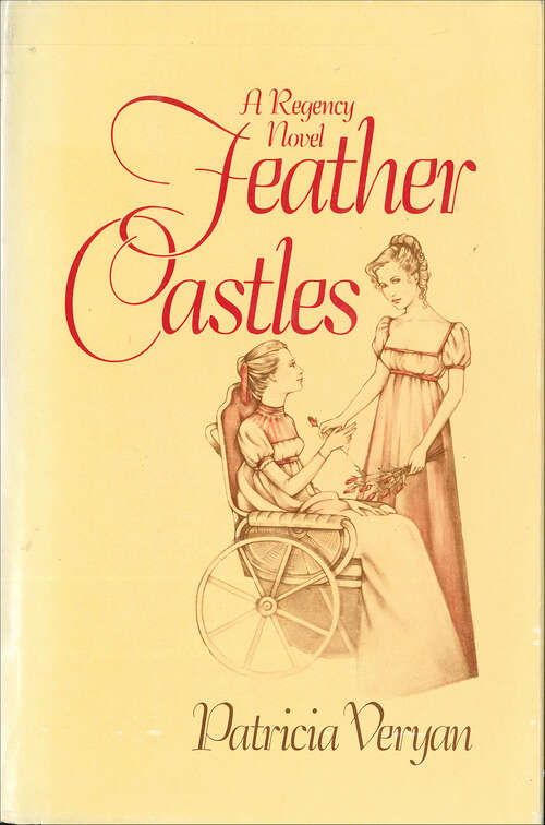 Book cover of Feather Castles: A Regency Novel (Sanguinet Saga)