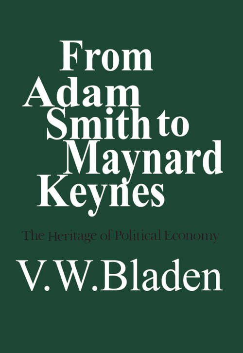 Book cover of From Adam Smith to Maynard Keynes: The Heritage of Political Economy