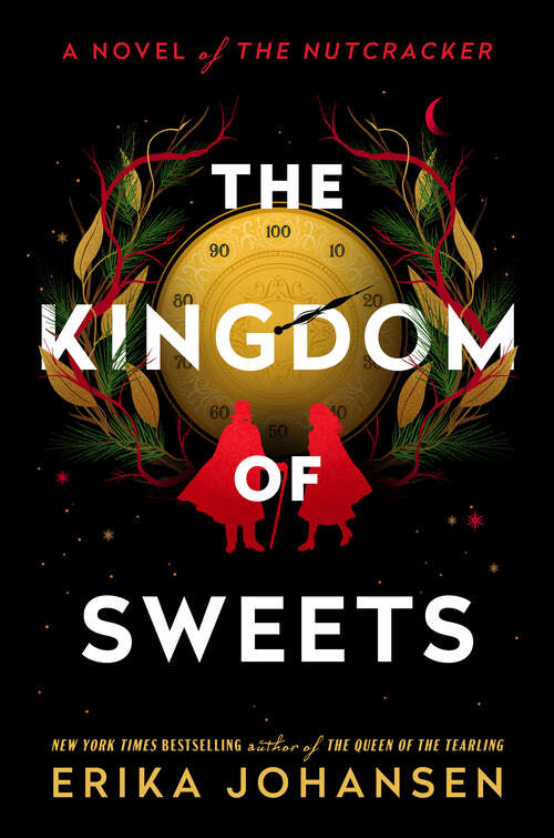 Book cover of The Kingdom of Sweets: A Novel of the Nutcracker