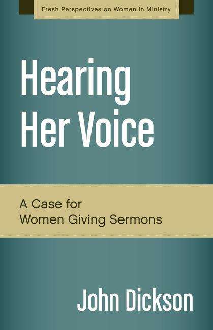 Hearing Her Voice: A Case for Women Giving Sermons