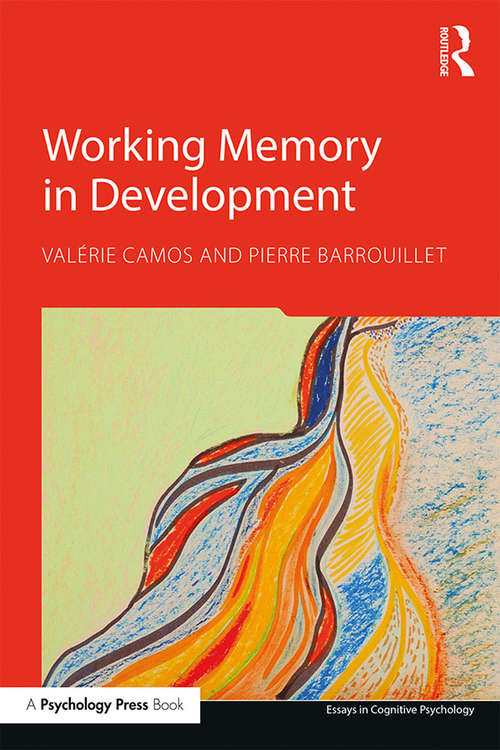 Working Memory in Development (Essays in Cognitive Psychology)
