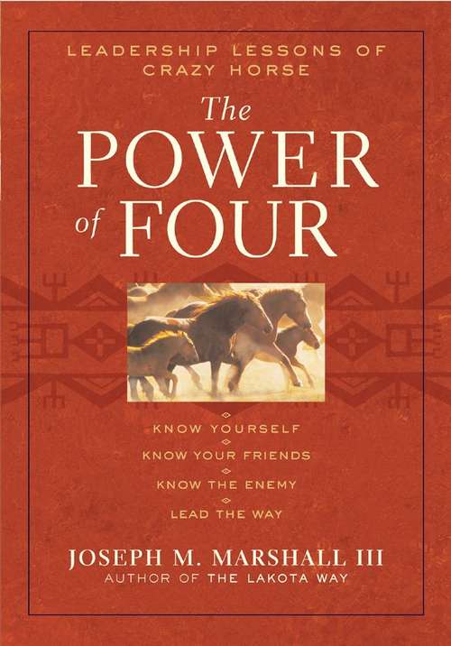 Book cover of The Power of Four: Leadership Lessons of Crazy Horse