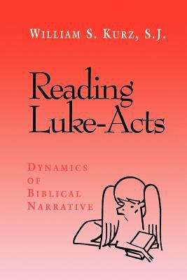 Reading Luke-Acts: Dynamics of Biblical Narrative