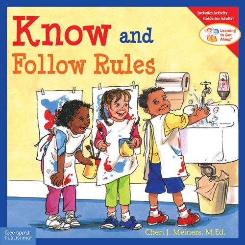 Book cover of Know And Follow Rules (Learning To Get Along® )