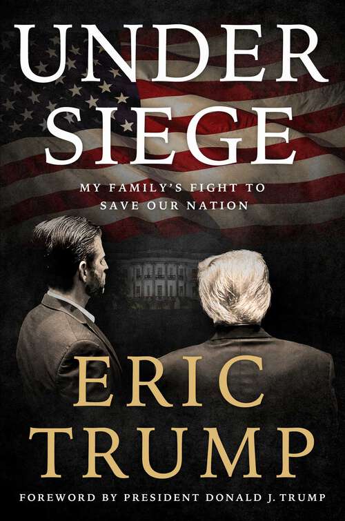 Book cover of Under Siege: My Family's Fight to Save Our Nation