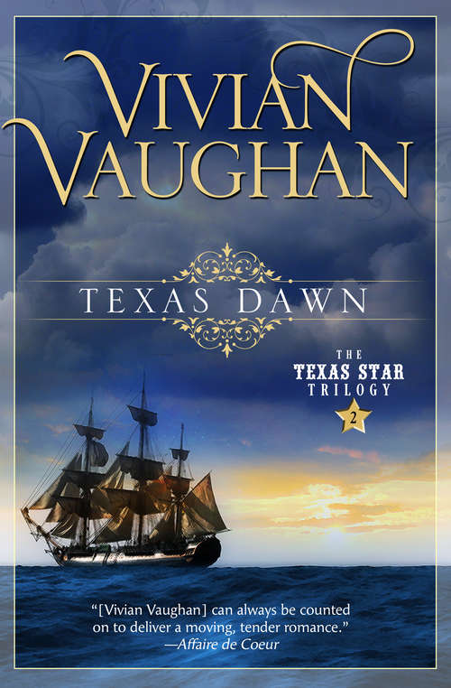 Book cover of Texas Dawn: The Texas Star Trilogy - Book Two (The Texas Star Trilogy #2)