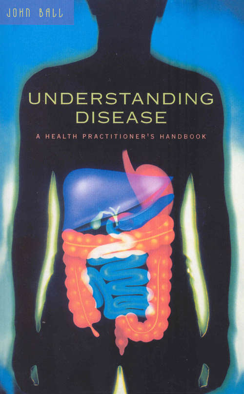 Book cover of Understanding Disease: A Health Practitioner's Handbook