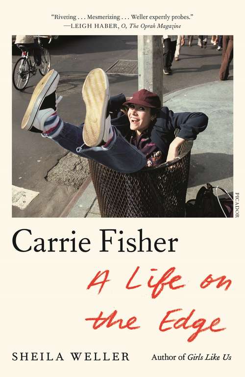 Book cover of Carrie Fisher: A Life On The Edge