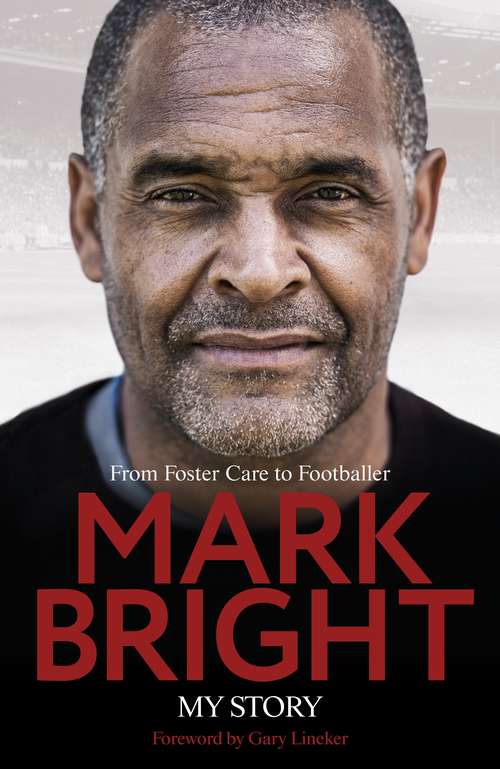 Book cover of My Story: From Foster Care to Footballer