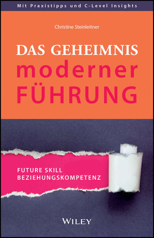 Book cover of Das Geheimnis moderner Führung: Future Skill Beziehungskompetenz
