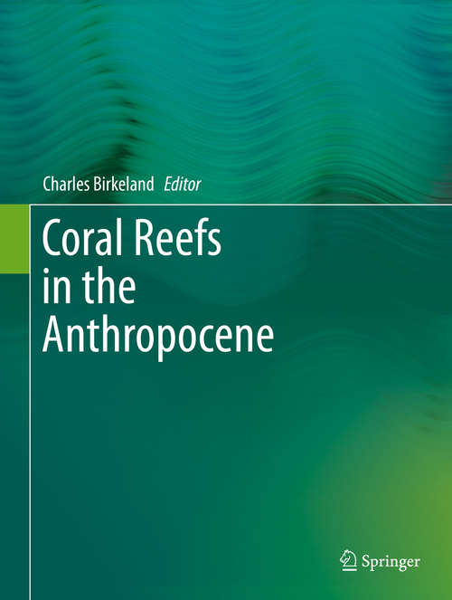 Book cover of Coral Reefs in the Anthropocene