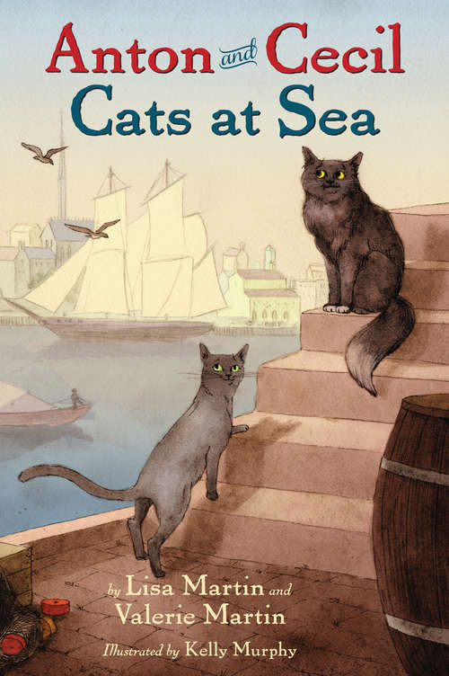 Anton and Cecil, Book 1: Cats at Sea (Anton and Cecil #1)