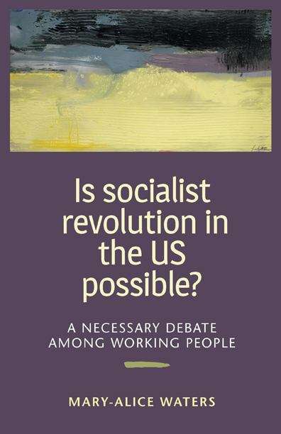 Book cover of Is Socialist Revolution in the Us Possible?: A Necessary Debate Among Working People (3)