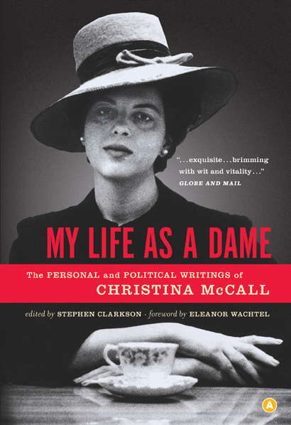 Book cover of My Life as a Dame: The Personal and Political Writings of Christina McCall