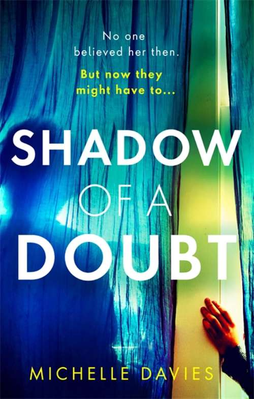 Shadow of a Doubt: The twisty psychological thriller inspired by a real life story that will keep you reading long into the night