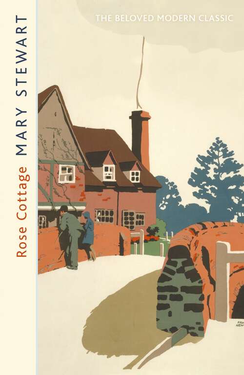 Book cover of Rose Cottage: A brilliant, gentle love story from the Queen of the Romantic Mystery