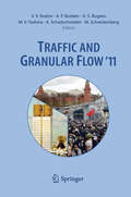 Traffic and Granular Flow  '11