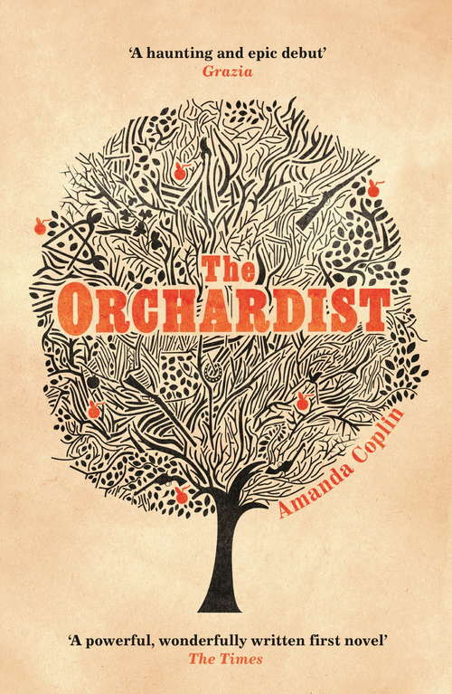 Book cover of The Orchardist: 'An utterly enthralling, heart-breaking story'