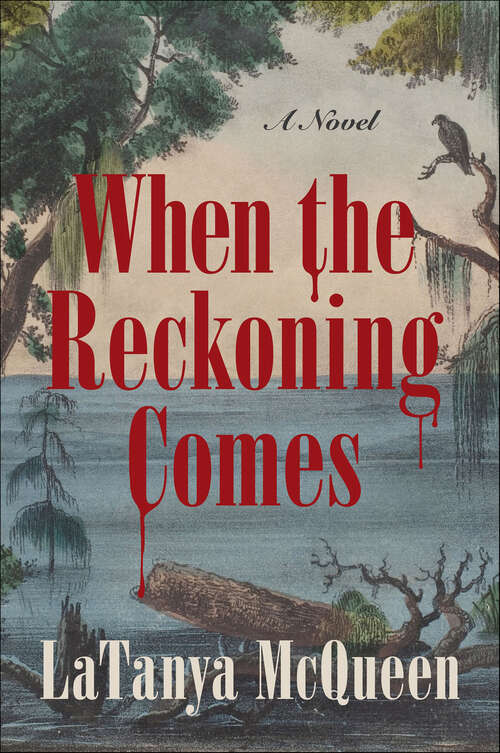Book cover of When the Reckoning Comes: A Novel
