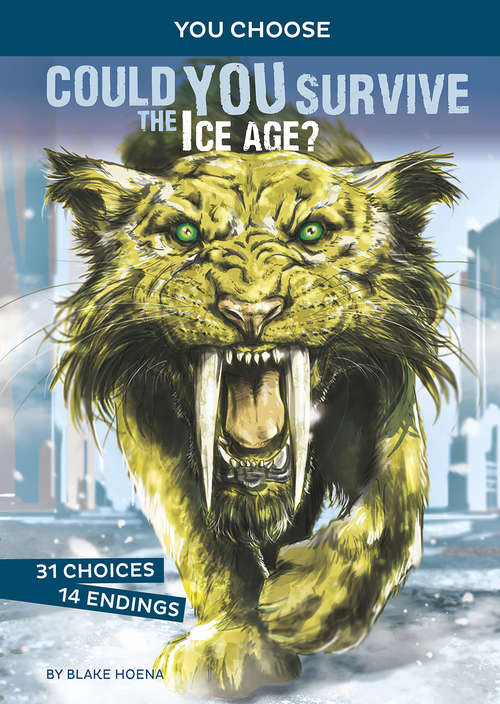 Book cover of Could You Survive the Ice Age?: An Interactive Prehistoric Adventure (You Choose: Prehistoric Survival)