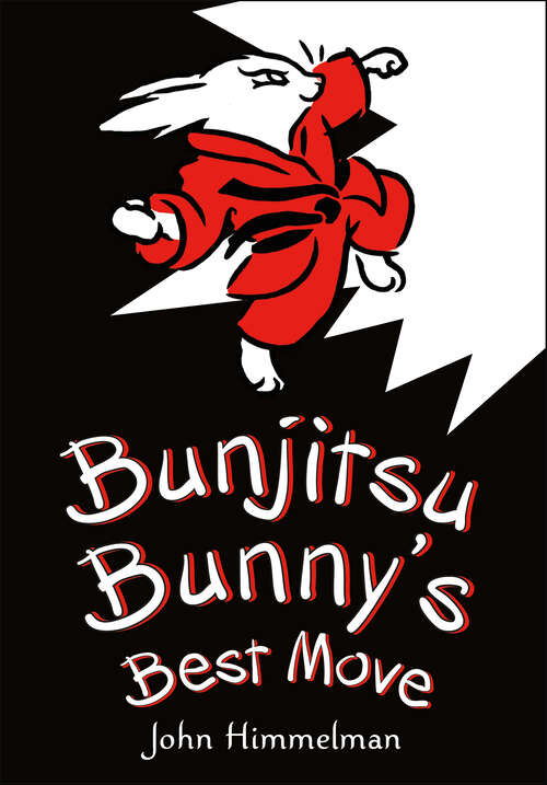 Book cover of Bunjitsu Bunny's Best Move (Bunjitsu Bunny Ser. #2)