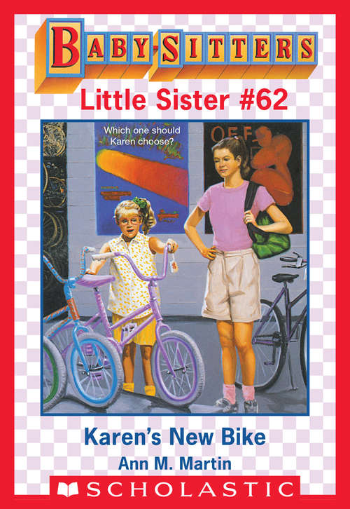 Book cover of Karen's New Bike (Baby-Sitters Little Sister #62)