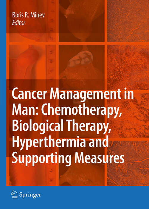 Book cover of Cancer Management in Man: Chemotherapy, Biological Therapy, Hyperthermia and Supporting Measures