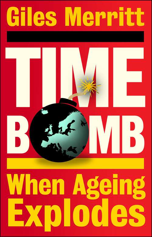 Book cover of Timebomb: When Ageing Explodes (First Edition)