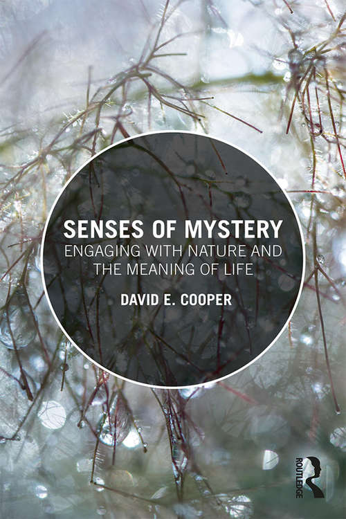Senses of Mystery: Engaging with Nature and the Meaning of Life