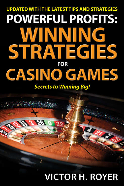 Book cover of Powerful Profits Winning Strategies For Casino Games
