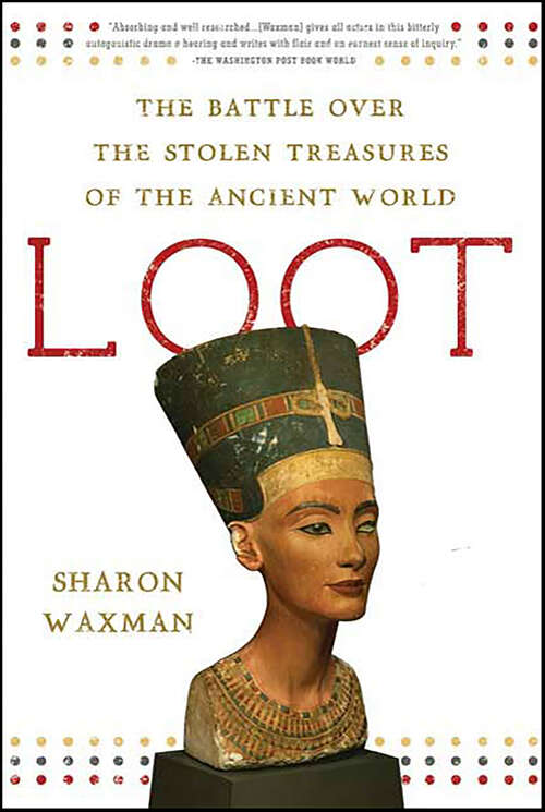 Book cover of Loot: The Battle Over the Stolen Treasures of the Ancient World