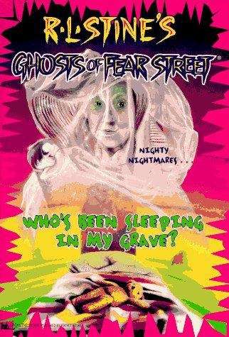 Book cover of Who's Been Sleeping in My Grave? (Ghosts of Fear Street #2)