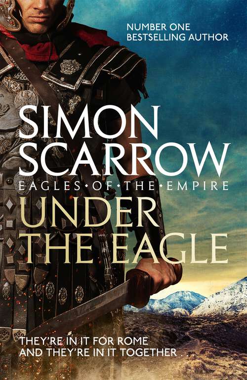 Book cover of Under the Eagle (Eagles of the Empire #1)