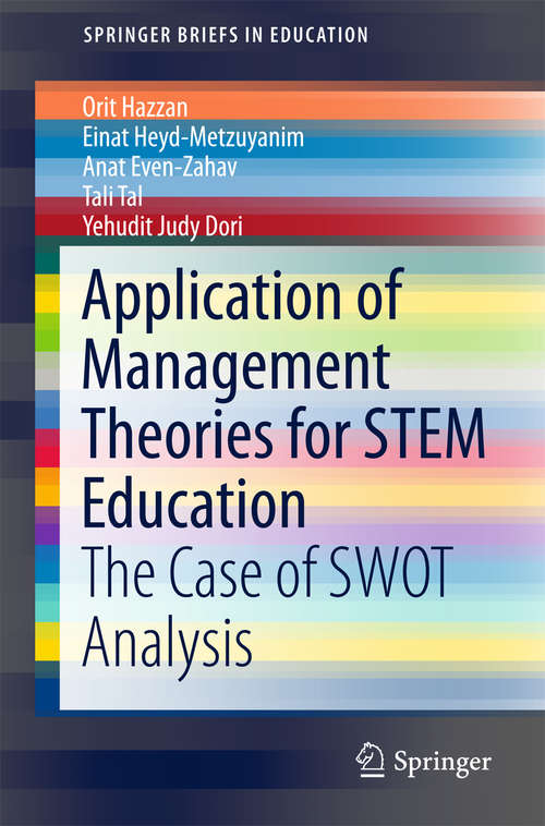 Application of Management Theories for STEM Education: The Case of SWOT Analysis (SpringerBriefs in Education)