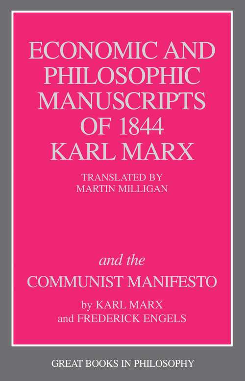 Book cover of The Economic and Philosophic Manuscripts of 1844 and the Communist Manifesto