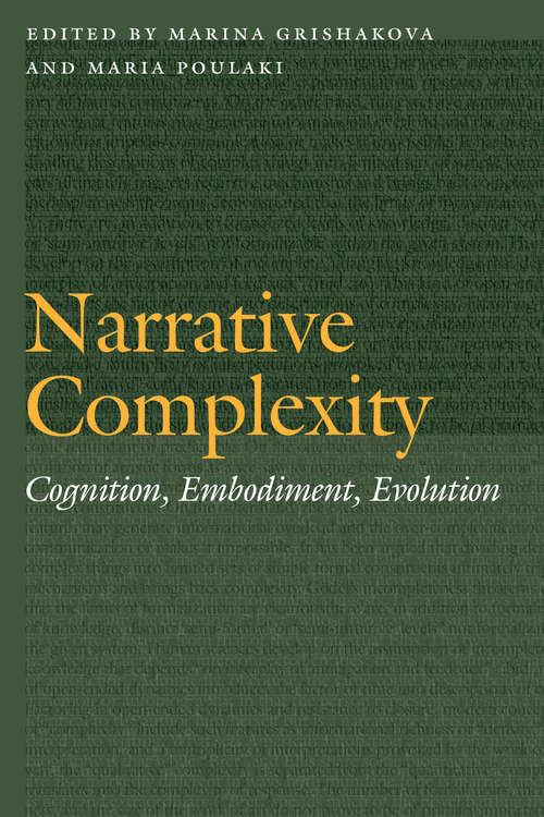 Narrative Complexity: Cognition, Embodiment, Evolution (Frontiers of Narrative)