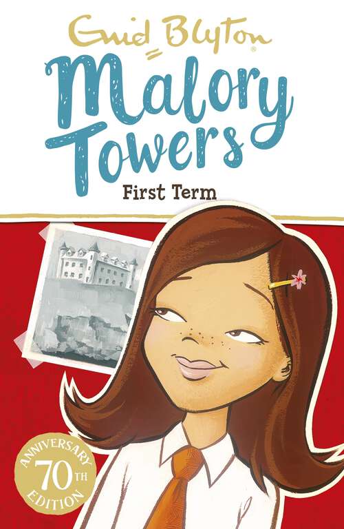 Book cover of Malory Towers, 1: First Term at Malory Towers