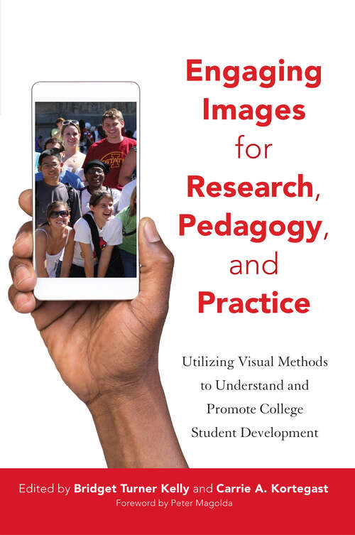 Book cover of Engaging Images for Research, Pedagogy, and Practice: Utilizing Visual Methods to Understand and Promote College Student Development
