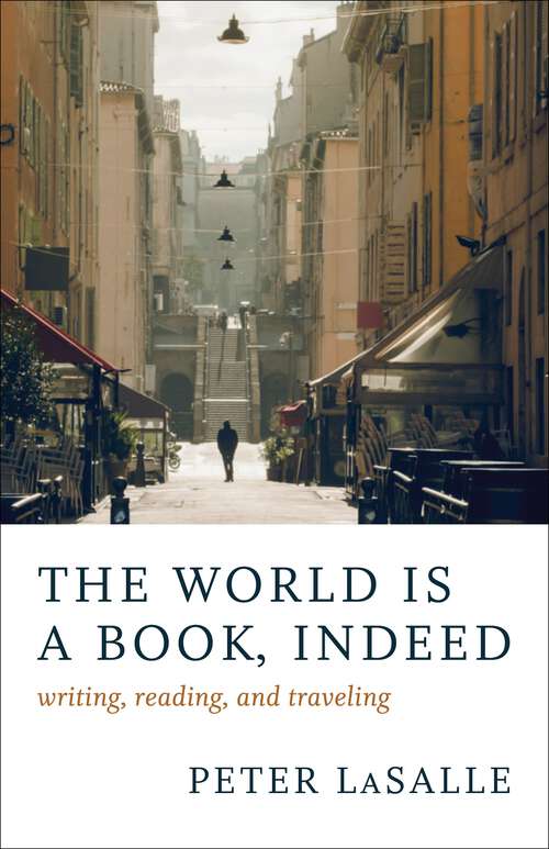 Book cover of The World Is a Book, Indeed: Writing, Reading, and Traveling