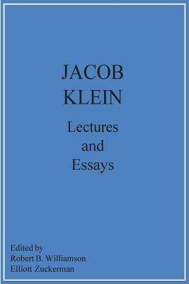 Jacob Klein Lectures And Essays