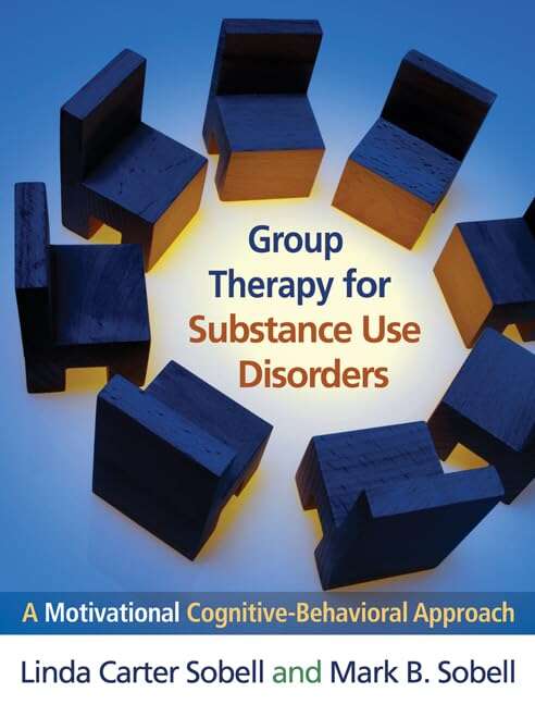 Book cover of Group Therapy for Substance Use Disorders: A Motivational Cognitive-Behavioral Approach