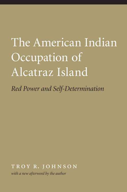 The American Indian Occupation of Alcatraz Island