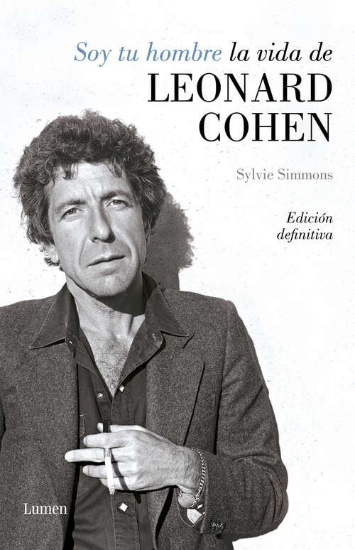 Book cover of Soy tu hombre. La vida de Leonard Cohen